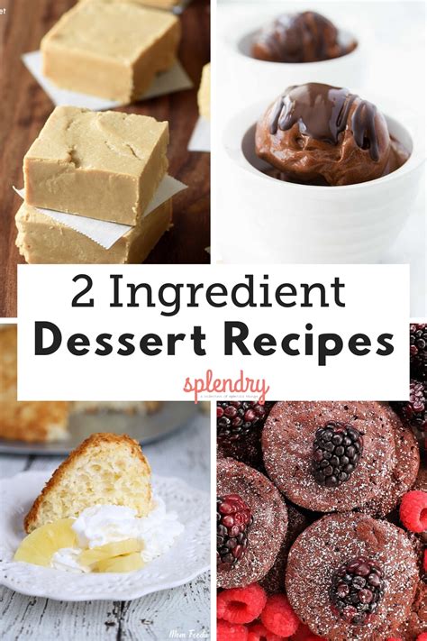 Best Ever 2 Ingredient Desserts Easy Recipes To Make At Home