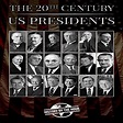 The 20th Century US Presidents: America's 20th Century Presidents from ...