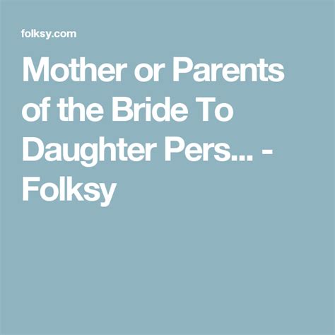 Mother Or Parents Of The Bride To Daughter Pers Folksy Daughter