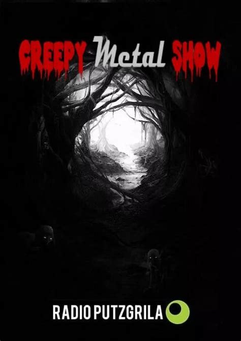 Creepy Metal Show Estreia Nesta Segunda Na Putzgrila Radio Putzgrila