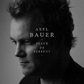 Axel Bauer - Peaux de serpent Lyrics and Tracklist | Genius