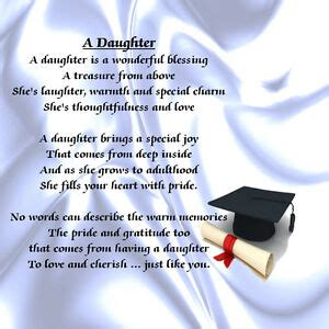 Congratulations on your biggest achievement, my daughter! Graduation Quotes For Daughter From Mother. QuotesGram