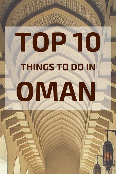 Top 10 Things To Do In Oman Photos Tips Unforgettable Scenery