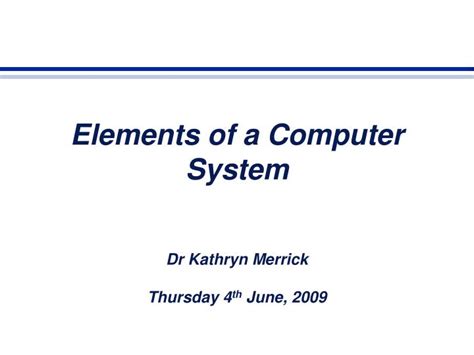 Ppt Elements Of A Computer System Powerpoint Presentation Free