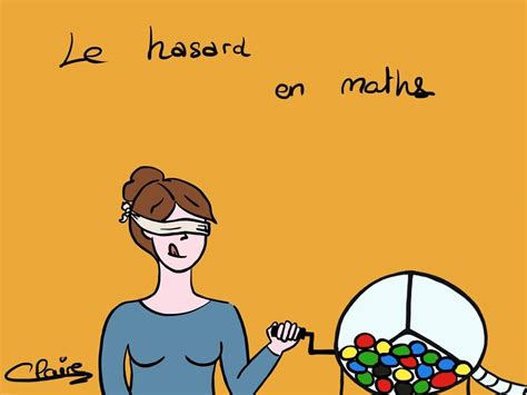 Le Hasard En Math Matiques Dessine Moi Les Sciences Projets