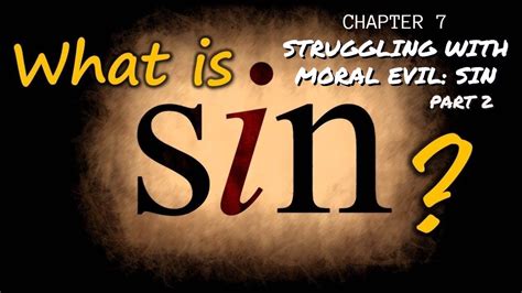 Chapter 7 Struggling With Moral Evil Sin Part 2 In Religion 9 Youtube