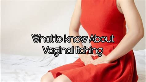 Health What To Know About Vaginal Itching Vaginal Itching Youtube
