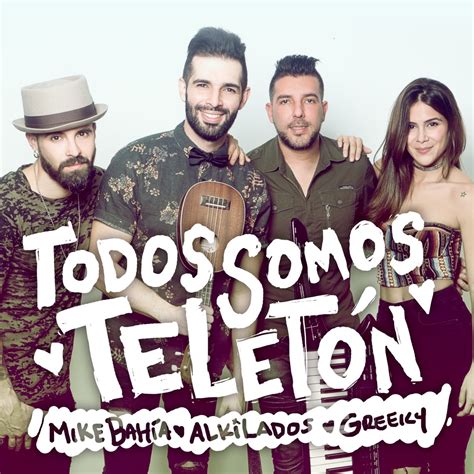 ‎todos Somos Teletón Single By Mike Bahía Alkilados And Greeicy On