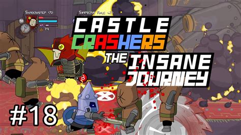 Castle Crashers The Insane Journey Episode 18 Co Op Let S Play Youtube