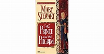 The Prince and the Pilgrim (Arthurian Saga, #5) by Mary Stewart