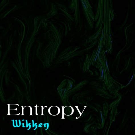 Entropy Album By Wikken Spotify