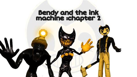 Bendy And The Ink Machine Chapter 2 Youtube