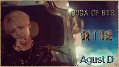 Suga Of Bts [agust D] Give It To Me K Pop [german Sub] Youtube