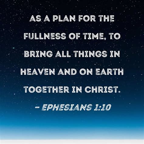 Ephesians 110 As A Plan For The Fullness Of Time To Bring All Things In Heaven And On Earth