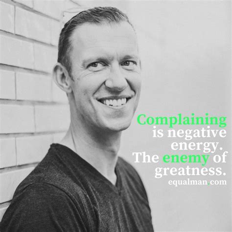 Complaining Is Negative Energy The Enemy Of Greatness Negative