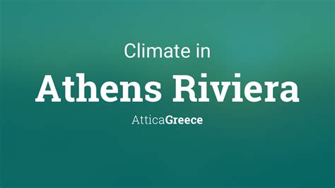 Climate And Weather Averages In Athens Riviera Greece