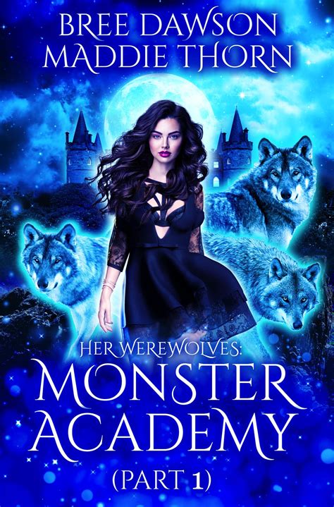Monster Academy Part 1 Her Werewolves By Bree Dawson Goodreads
