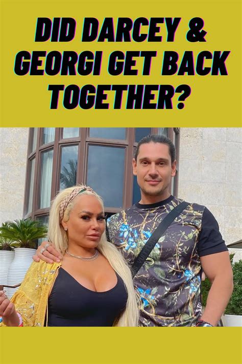 90 Day Fiance Did Darcey And Georgi Get Back Together In 2023 90 Day