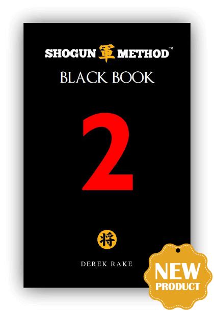 Shogun Method Black Book Volume 2 Information Page — Derek Rake Hq