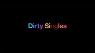 Dirty Singles trailer on Vimeo