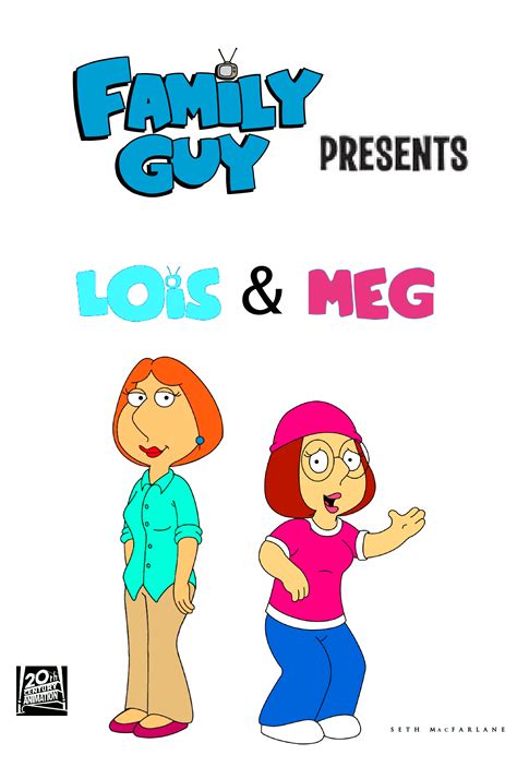 Lois Meg The Movie By Raffaelecolimodio On Deviantart