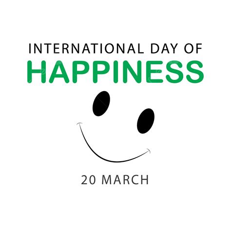 World Happiness Day Vector Text Design With Smile Hapiness Day Smile