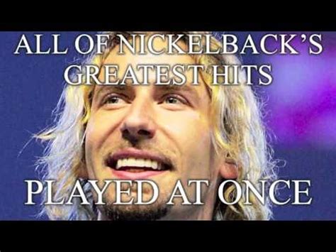 all of nickelback s best songs at once