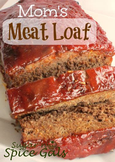 If you like meatloaf, you will go crazy for this recipe. Mom's Meat Loaf - Sugar n' Spice Gals