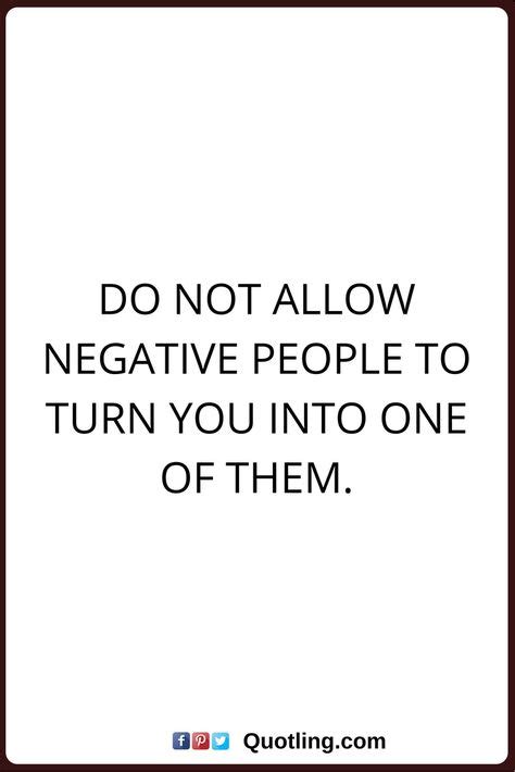 61 Negative People Quotes Ideas Negative People Quotes Negative