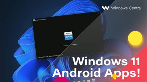 First Look Android App Support On Windows 11 Windows Subsystem For