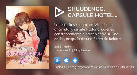¿dónde Ver Shuudengo Capsule Hotel De Joushi Ni Binetsu Tsutawaru Yoru Tv Series Streaming