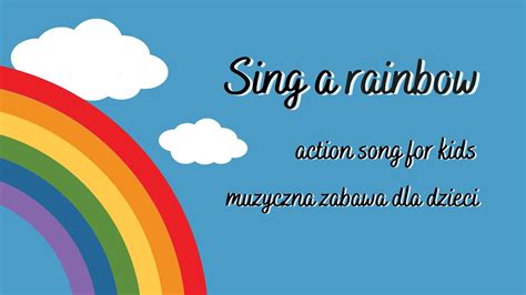 I Can Sing A Rainbow 🌈 Action Song Piosenka O Tęczy Dla Dzieci