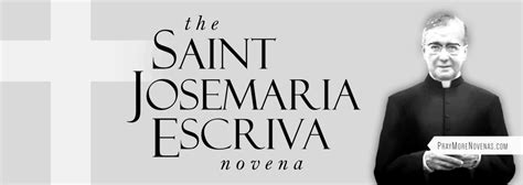 St Josemaría Escrivá Novena Pray More Novenas Novena Prayers