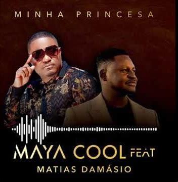 Maybe you would like to learn more about one of these? Maya Cool Feat. Matias Damásio - Minha Princesa - Musicas ...