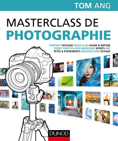 Livre Master Class Photographie Tom Ang Apprendre La Photo