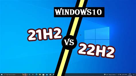 Windows 10 21h2 Vs 22h2 Different 21h2 Vs 22h2 Youtube