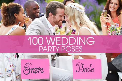 Wedding Party Poses Best 100 Poses For Any Wedding
