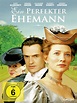 Ein perfekter Ehemann - Film 1999 - FILMSTARTS.de