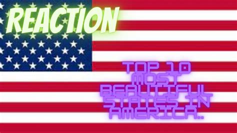 Reaction To Top Most Beautiful States In America Youtube