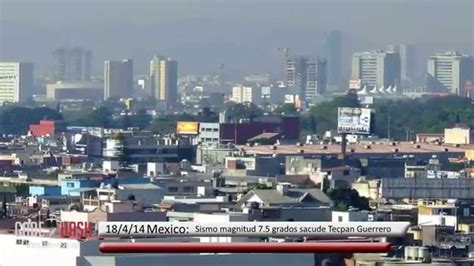 Temblor hoy 23 de junio de 2020. SISMO MAGNITUD 7.5 GRADOS SACUDE TECPAN, GUERRERO, MÉXICO HOY 18 DE ABRIL 2014 - YouTube
