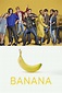 Banana (TV) (2015) - FilmAffinity