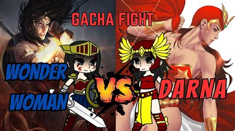 Darna Vs Wonder Woman Gacha Fight Part Animation Darna Gachaclub Gachafights Youtube