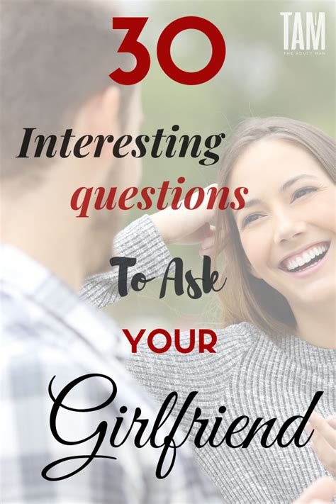200 Questions To Ask Your Girlfriend To Deepen Your Bond Artofit
