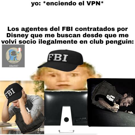 Top Memes De Fbi En Español Memedroid