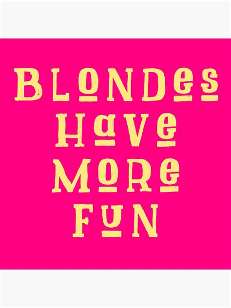 Blondes Have More Fun Sticker For Sale By Teadetae Redbubble