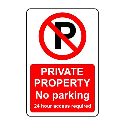 Private Property No Parking 24 Hour Access Required Safety Sign 3mm