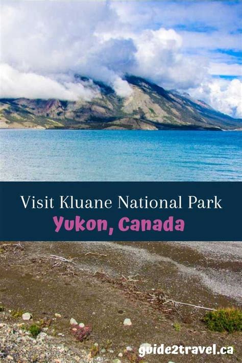 An Image Of The Mountains And Water With Text That Reads Visit Kluane