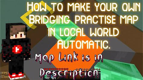 How To Make Your Own Bridging Practice Map In Local World Minecraft