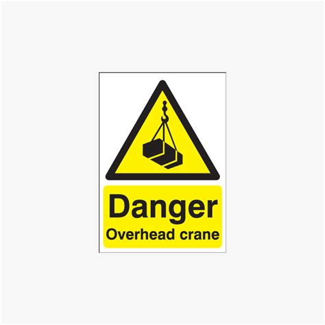 Self Adhesive A5 Danger Overhead Crane Signs Safety Sign Uk