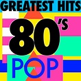 Greatest Hits: 80's Pop by 80s Chartstarz on Spotify